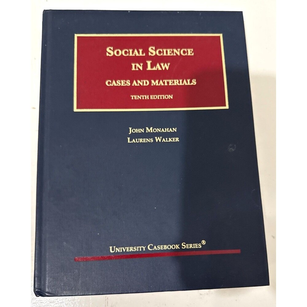 Social Science In Law: Cases And Material 10th Ed (Monahan & Walker)
